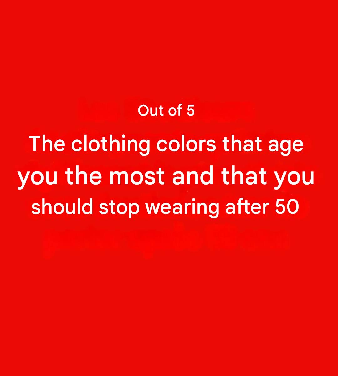 5 Colors to Avoid After 50: They Can Dampen Your Glow