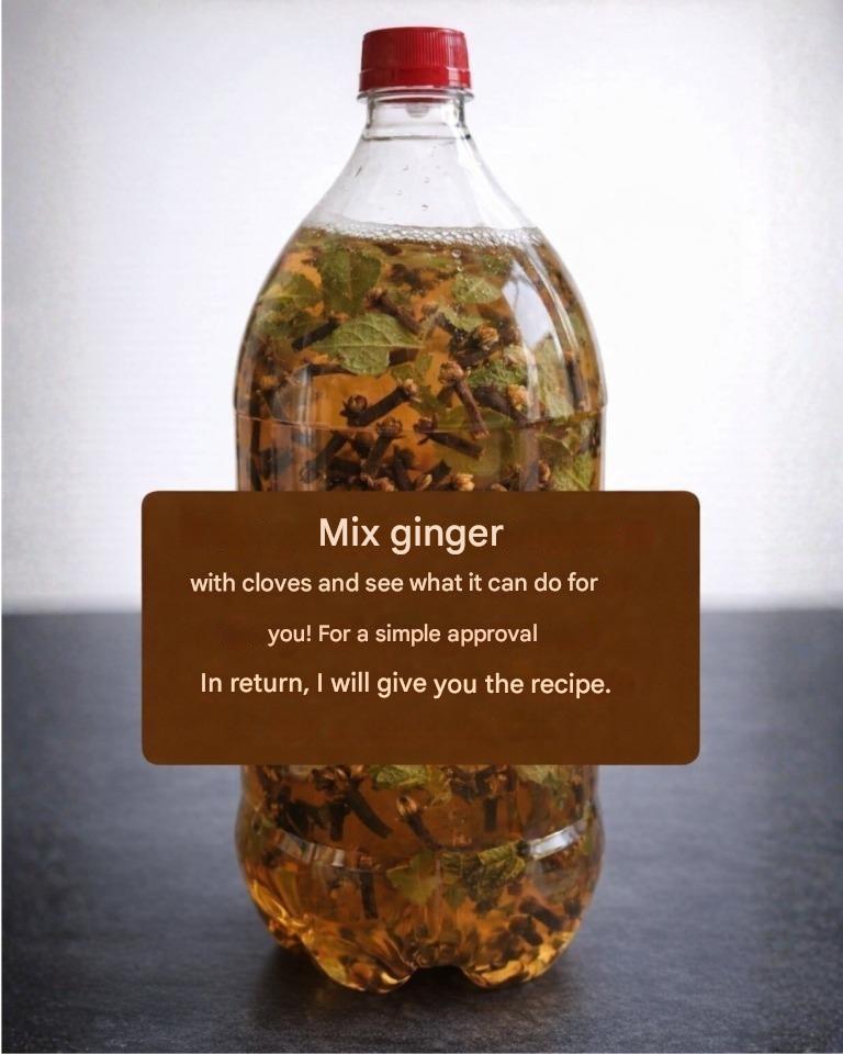 Mix ginger with cloves and see what it can do for you! I’ll give you the recipe in exchange for a simple endorsement.